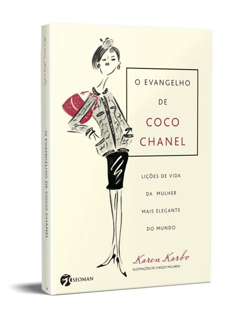 O Evangelho de Coco Chanel: Lições de Vida da Mulher Mais 